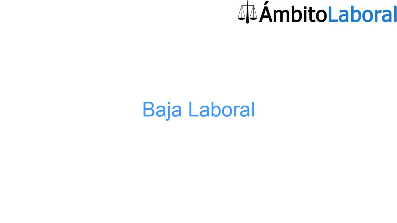 Baja Laboral Baja Laboral