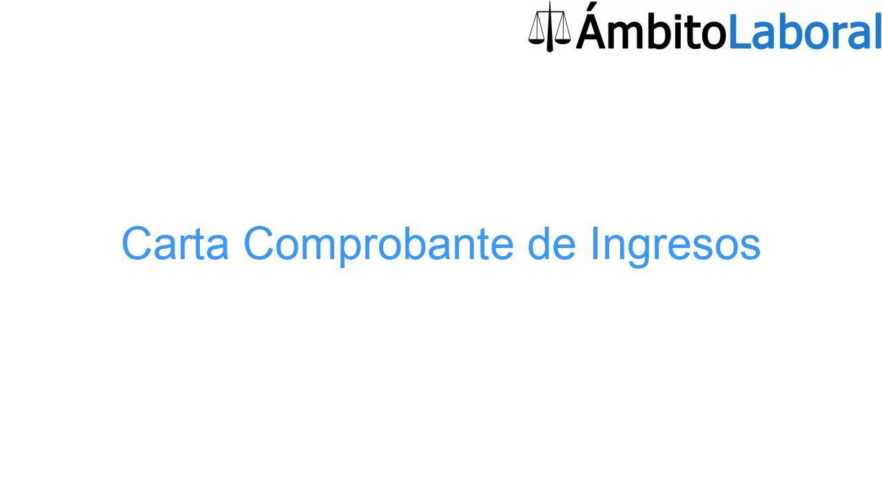 Carta Comprobante de Ingresos Carta Comprobante de Ingresos