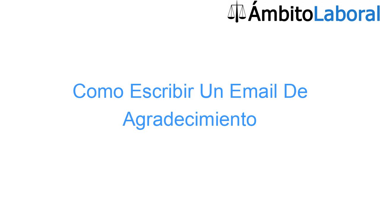Cómo escribir un email de Agradecimiento Como Escribir Un Email De Agradecimiento
